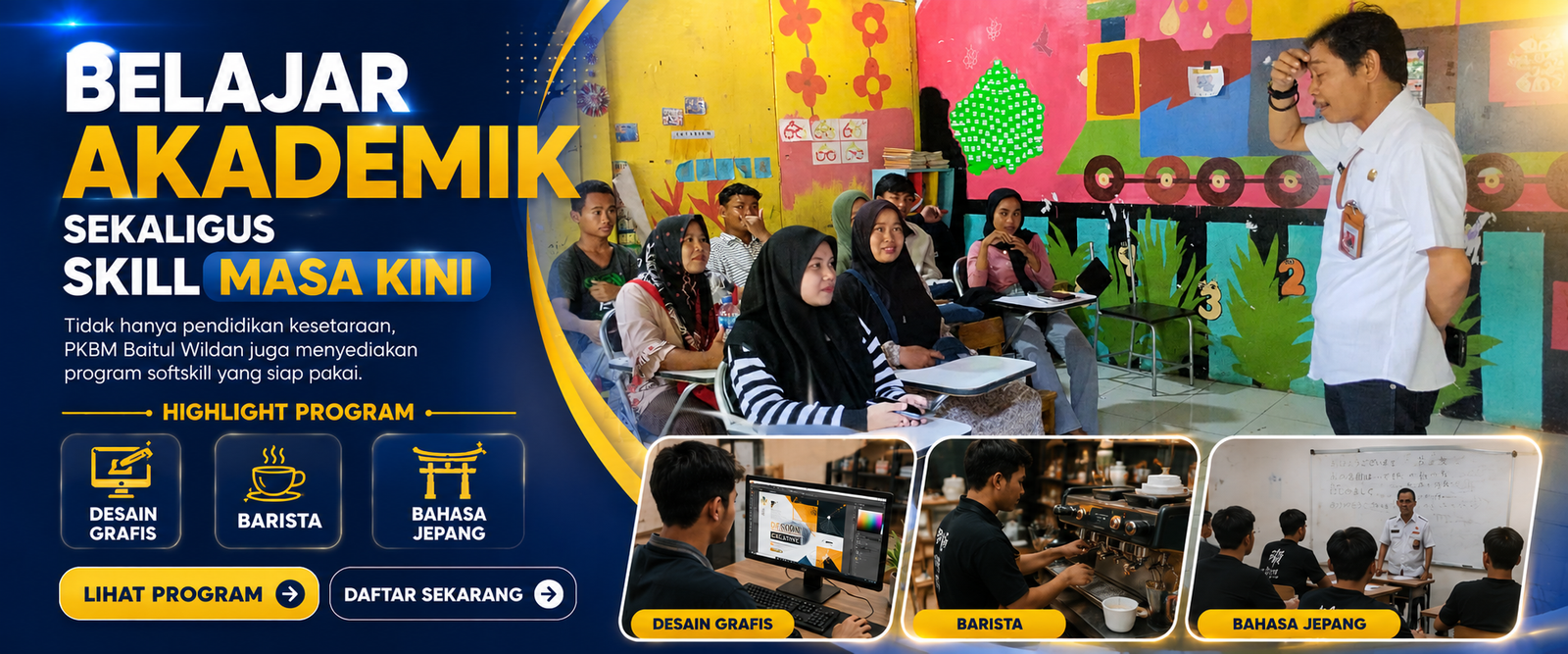 Belajar Akademik Sekaligus Skill Masa Kini