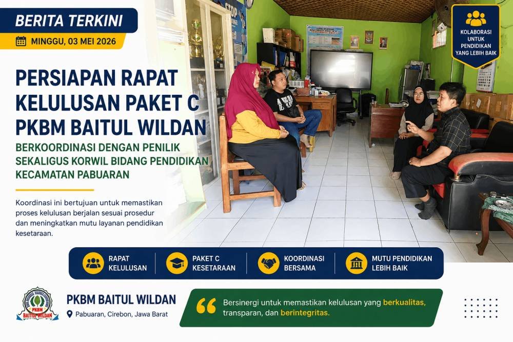 Sinergi Tingkatkan Mutu: PKBM Baitul Wildan Gelar Rapat Koordinasi Persiapan Kelulusan Paket C Bersama Penilik Korwil Pabuaran