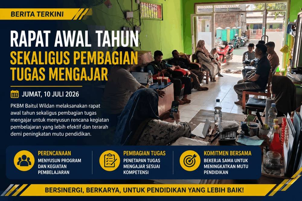 Rapat Awal Tahun dan Pembagian Tugas Mengajar PKBM Baitul Wildan Tahun Ajaran 2026/2027 Perkuat Komitmen Tingkatkan Mutu Pendidikan